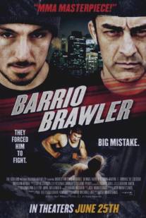Баррио Броулер/Barrio Brawler (2013)