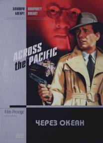 Через океан/Across the Pacific (1942)