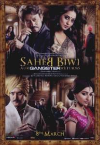 Господин, его жена и... наш Гангстер возвращается/Saheb Biwi Aur Gangster Returns (2013)