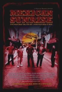 Мексиканский восход/Mexican Sunrise (2007)