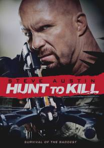 Поймать, чтобы убить/Hunt to Kill (2010)