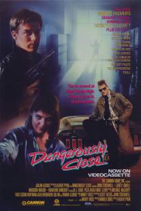 В опасной близости/Dangerously Close (1986)