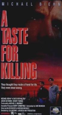 Вкус к убийству/A Taste for Killing (1992)