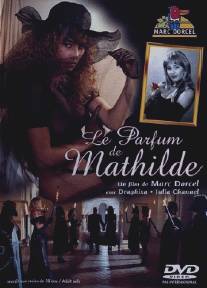 Аромат Матильды/Le parfum de Mathilde
