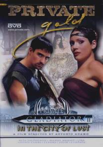 Гладиатор 2: В городе похоти/Private Gold 55: Gladiator 2 - In the City of Lust
