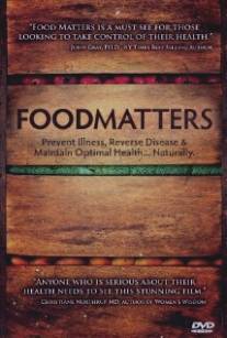 Еда: Цена вопроса/Food Matters (2008)