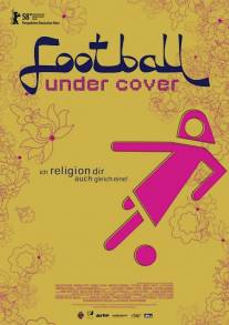 Футбол в хиджабах/Football Under Cover (2008)