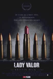 Леди Доблесть: Кристин Бек/Lady Valor: The Kristin Beck Story (2014)