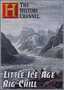 Малый Ледниковый период/Little Ice Age: Big Chill