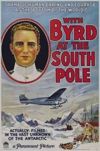 С Бёрдом на Южный полюс/With Byrd at the South Pole (1930)