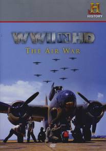 Вторая мировая война в HD: Воздушная война/WWII in HD: The Air War