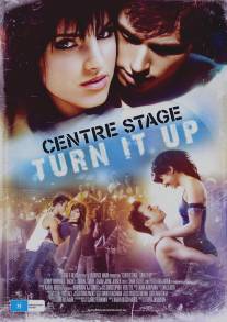 Авансцена 2/Center Stage: Turn It Up (2008)