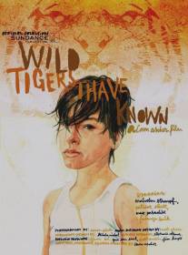 Дикие тигры, которых я знал/Wild Tigers I Have Known (2006)