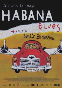 Гаванский блюз/Habana Blues (2005)