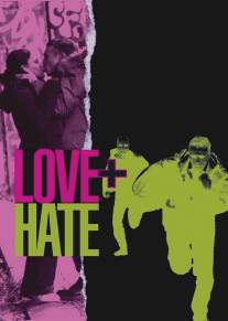 Любовь + Ненависть/Love + Hate (2005)