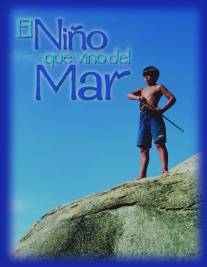 Мальчик, пришедший с моря/El nino que vino del mar (1999)