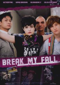 Мой прерванный полет/Break My Fall (2011)