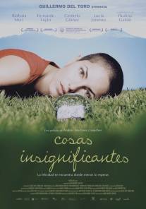 Неважные вещи/Cosas insignificantes (2008)