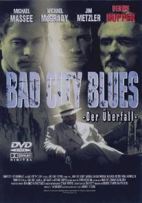 Плохой городской блюз/Bad City Blues