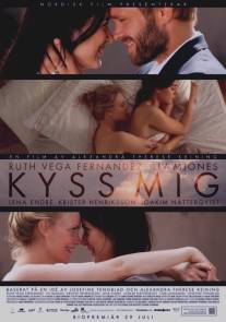Поцелуй меня/Kyss mig (2011)