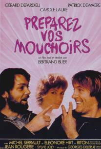 Приготовьте ваши носовые платки/Preparez vos mouchoirs (1977)