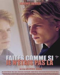 Притворитесь, что меня здесь нет/Faites comme si je n'etais pas la (2000)