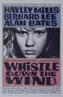 Свистни по ветру/Whistle Down the Wind (1961)