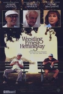 Я боролся с Эрнестом Хэмингуэем/Wrestling Ernest Hemingway (1993)
