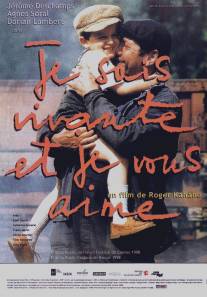 Я жива, и я люблю вас/Je suis vivante et je vous aime (1998)