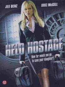 Заложница/Held Hostage (2009)