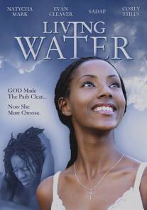 Живая вода/Living Water (2006)