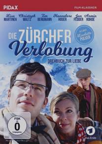 Цюрихская помолвка/Die Zurcher Verlobung - Drehbuch zur Liebe