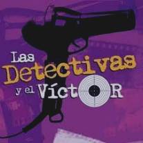 Детективы и Виктор/Las detectivas y el Victor (2009)