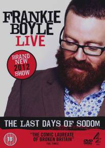 Фрэнки Бойл - Последние дни Содома/Frankie Boyle Live - The Last Days of Sodom