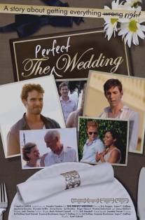 Идеальная свадьба/Perfect Wedding, The (2012)