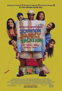 Каникулы Джонсонов/Johnson Family Vacation (2004)