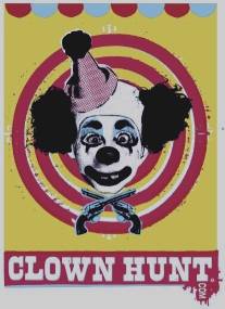 Охота на клоунов/Clown Hunt (2010)