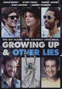 Взросление и другая ложь/Growing Up and Other Lies (2014)