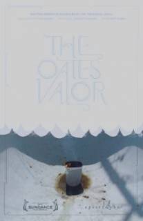 Отвага Оутса/Oates' Valor, The (2007)