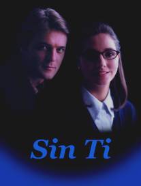 Без тебя/Sin ti (1997)
