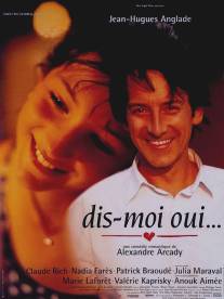 Скажи мне `Да`/Dis-moi oui... (1995)