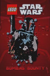 Lego Звездные войны: Награда Бомбада/Lego Star Wars: Bombad Bounty