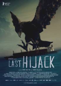Последний налёт/Last Hijack (2014)