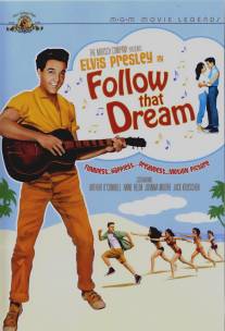 Следуй за мечтой/Follow That Dream (1962)