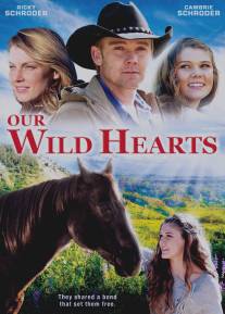 Дикие сердца/Our Wild Hearts (2013)