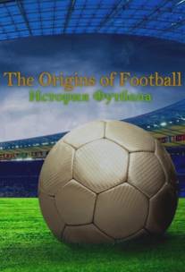 История футбола/The Origins of Football
