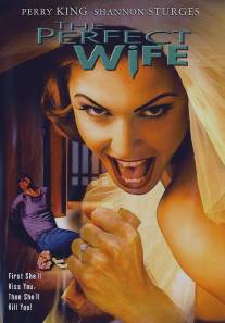Идеальная жена/Perfect Wife, The (2001)