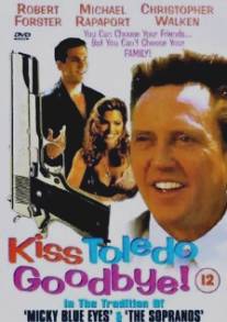 Крестный сынок/Kiss Toledo Goodbye (1999)