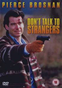Не разговаривай с незнакомыми/Don't Talk to Strangers (1994)