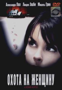 Охота на женщину/A Woman Hunted (2003)